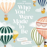 The World Needs Who You Were Meant To Be